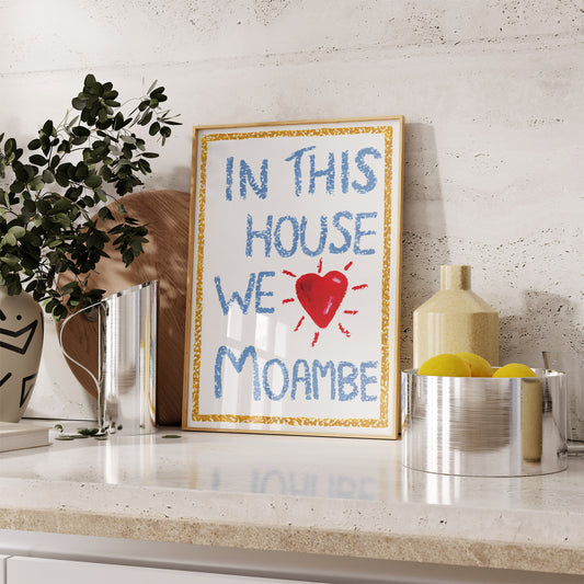 In This House We Love Moambe